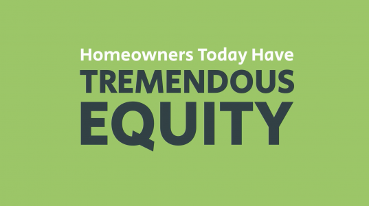 Homeowners Today Have Tremendous Equity Image